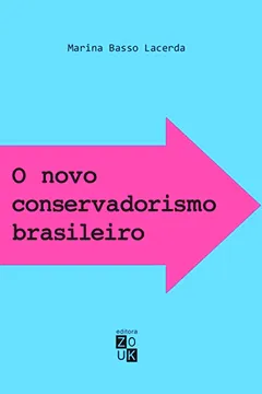 Livro O novo conservadorismo brasileiro: de Reagan a Bolsonaro - Resumo, Resenha, PDF, etc.