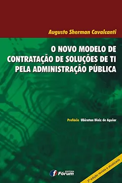 Livro O Novo Modelo de Contratação de Soluções de TI Pela Administração Pública - Resumo, Resenha, PDF, etc.