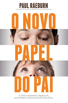 Livro O Novo Papel do Pai - Resumo, Resenha, PDF, etc.