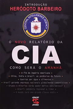 Livro O Novo Relatorio Da Cia. Como Sera O Mundo Amanha - Resumo, Resenha, PDF, etc.