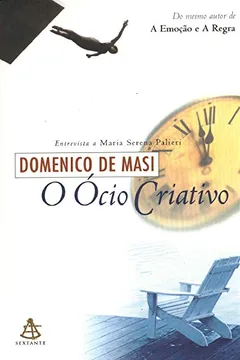 Livro O Ócio Criativo - Resumo, Resenha, PDF, etc.