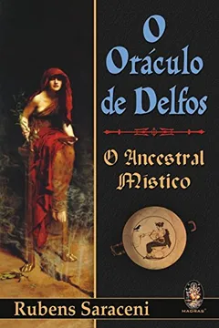 Livro O Oraculo De Delfos. O Ancestral Mistico - Resumo, Resenha, PDF, etc.