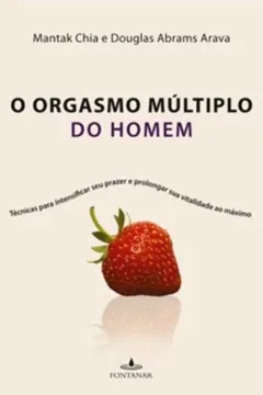 Livro O Orgasmo Múltiplo Do Homem - Resumo, Resenha, PDF, etc.