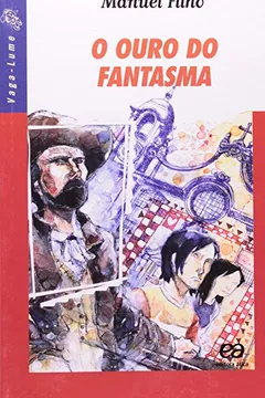 Livro O Ouro do Fantasma - Coleção Vaga-Lume - Resumo, Resenha, PDF, etc.
