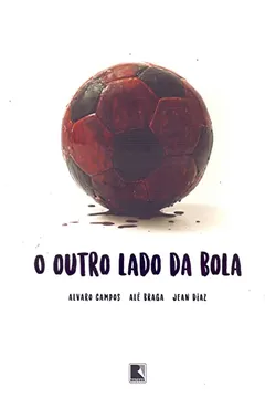 Livro O outro lado da bola - Resumo, Resenha, PDF, etc.
