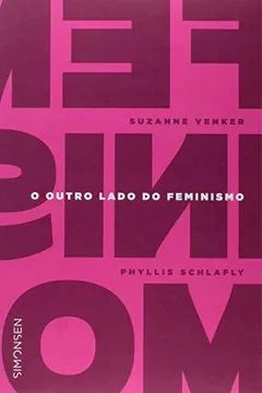 Livro O Outro Lado do Feminismo - Resumo, Resenha, PDF, etc.