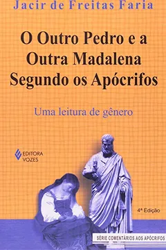 Livro O Outro Pedro e a Outra Madalena Segundo os Apócrifos - Resumo, Resenha, PDF, etc.