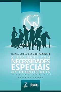 Livro O Paciente com Necessidades Especiais na Odontologia. Manual Prático - Resumo, Resenha, PDF, etc.