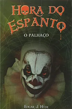 Livro O Palhaço - Coleção Hora do Espanto - Resumo, Resenha, PDF, etc.