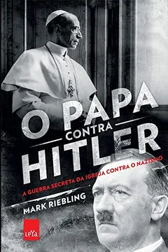 Livro O Papa Contra Hilter - Resumo, Resenha, PDF, etc.