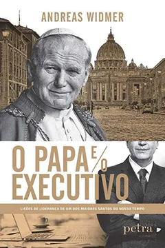 Livro O Papa e o Executivo - Resumo, Resenha, PDF, etc.