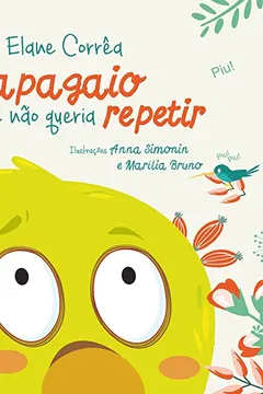Livro O Papagaio que não Queria Repetir - Resumo, Resenha, PDF, etc.