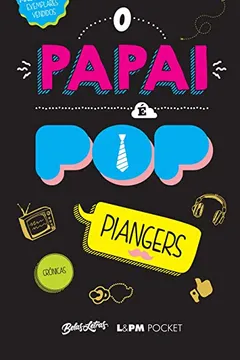 Livro O Papai É Pop - Coleção L&PM Pocket - Resumo, Resenha, PDF, etc.