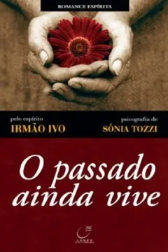 Livro O Passado Ainda Vive - Resumo, Resenha, PDF, etc.