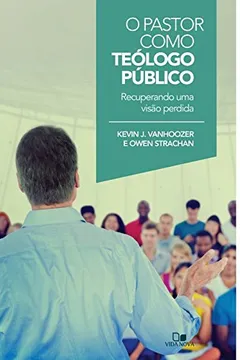 Capa do livro O Pastor Como Teólogo Público. Recuperando Uma Visão Perdida