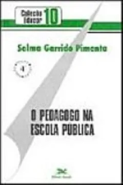 Livro O Pedagogo Na Escola Pública - Resumo, Resenha, PDF, etc.
