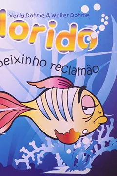 Livro O Peixinho Reclamão - Resumo, Resenha, PDF, etc.