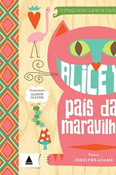 Livro O Pequeno Lewis Carroll. Alice no País das Maravilhas - Resumo, Resenha, PDF, etc.