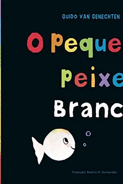 Livro O Pequeno Peixe Branco - Resumo, Resenha, PDF, etc.