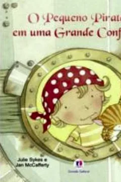 Capa do livro O Pequeno Pirata em Uma Grande Confusão