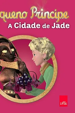 Livro O Pequeno Principe. A Cidade de Jade. 1 a 4 Anos - Resumo, Resenha, PDF, etc.