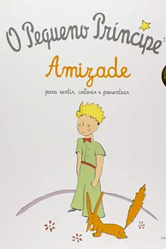 Livro O Pequeno Príncipe. Amizade Para Sentir, Colorir e Presentear - Livro de Colorir - Resumo, Resenha, PDF, etc.
