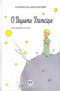 Livro O Pequeno Príncipe: Com Aquarelas do Autor - Resumo, Resenha, PDF, etc.