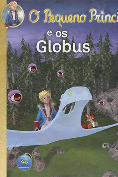 Livro O Pequeno Príncipe e os Globus - Resumo, Resenha, PDF, etc.