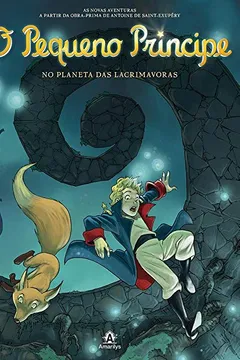 Livro O Pequeno Príncipe no Planeta das Lacrimavoras - Volume 13 - Resumo, Resenha, PDF, etc.