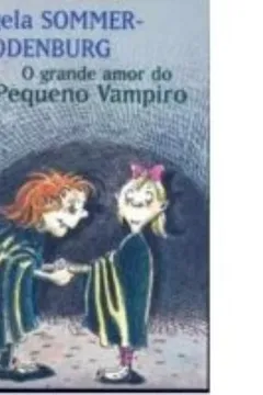 Capa do livro O Pequeno Vampiro. Grande Amor