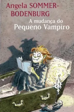 Livro O Pequeno Vampiro. Mudança do Pequeno Vampiro - Resumo, Resenha, PDF, etc.