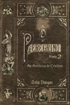 Capa do livro O Peregrino. As Aventuras De Cristina - 2 Volumes