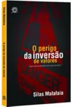 Livro O Perigo Da Inversão De Valores - Resumo, Resenha, PDF, etc.