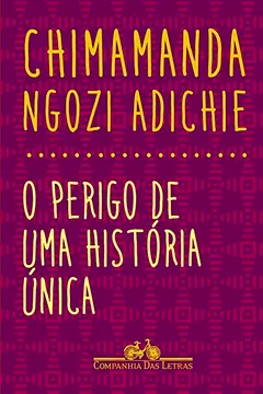 Livro O perigo de uma história única - Resumo, Resenha, PDF, etc.