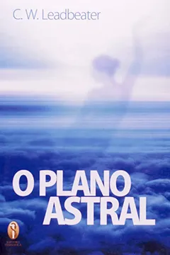 Livro O Plano Astral - Resumo, Resenha, PDF, etc.