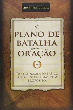 Livro O Plano de Batalha Para A Oração - Resumo, Resenha, PDF, etc.