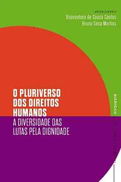 Livro O pluriverso dos direitos humanos: A diversidade das lutas pela dignidade - Resumo, Resenha, PDF, etc.