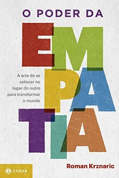 Livro O Poder da Empatia. A Arte de Se Colocar no Lugar do Outro Para Transformar o Mundo - Resumo, Resenha, PDF, etc.