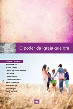 Livro O Poder da Igreja que Ora - Resumo, Resenha, PDF, etc.