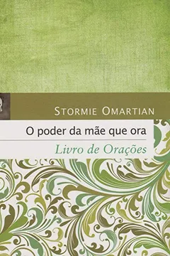 Livro O Poder da Mãe que Ora Livro de Orações - Resumo, Resenha, PDF, etc.