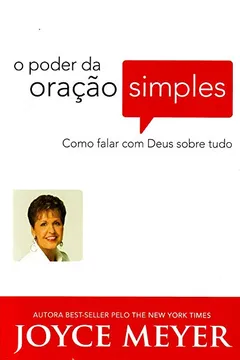 Livro O Poder Da Oração Simples - Resumo, Resenha, PDF, etc.