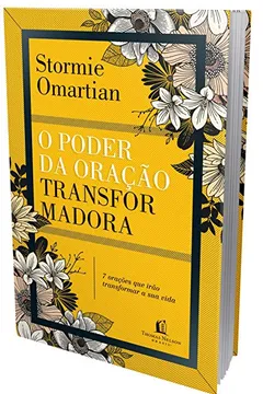 Livro O Poder da Oração Transformadora. Sete Orações que Irão Mudar a Sua Vida - Resumo, Resenha, PDF, etc.