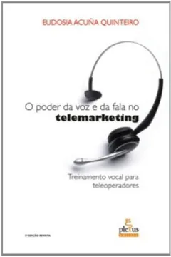 Livro O Poder da Voz e da Fala no Telemarketing - Resumo, Resenha, PDF, etc.