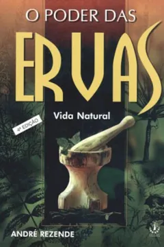 Livro O Poder das Ervas - Resumo, Resenha, PDF, etc.