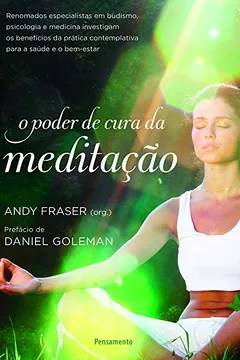 Livro O Poder de Cura da Meditação - Resumo, Resenha, PDF, etc.