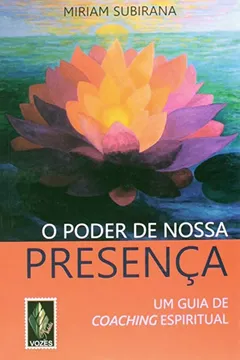 Capa do livro O Poder de Nossa Presença. Um Guia de Coaching Espiritual