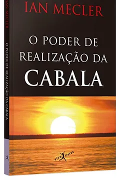 Livro O Poder de Realização da Cabala - Resumo, Resenha, PDF, etc.