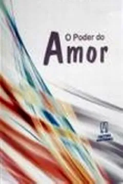 Livro O Poder Do Amor - Resumo, Resenha, PDF, etc.