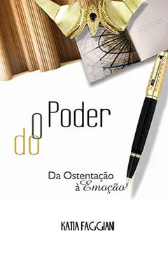 Livro O Poder Do Design. Da Ostentação À Emoção - Resumo, Resenha, PDF, etc.