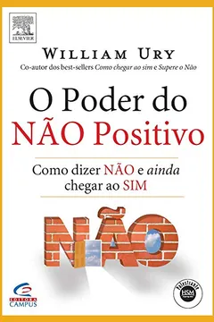 Livro O Poder do não Positivo. Como Dizer não e Ainda Chegar ao Sim - Resumo, Resenha, PDF, etc.